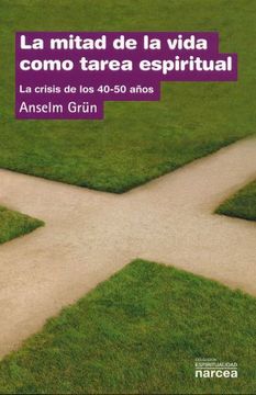 portada La Mitad de la Vida Como Tarea Espiritual: La Crisis de los 40-50 Años (in Spanish)