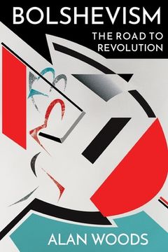 portada Bolshevism: The Road to Revolution (en Inglés)