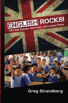 portada English Rocks! 101 Esl Games, Activities, And Lesson Plans (teaching Abroad) (volume 1) (en Inglés)