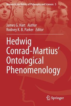 portada Hedwig Conrad-Martius’ Ontological Phenomenology: 5 (Women in the History of Philosophy and Sciences) (en Inglés)