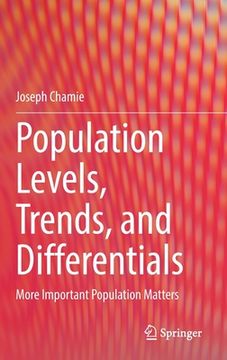 portada Population Levels, Trends, and Differentials: More Important Population Matters (en Inglés)