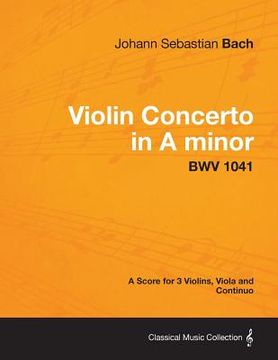portada violin concerto in a minor - a score for 3 violins, viola and continuo bwv 1041 (en Inglés)