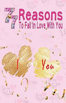 portada 77 Reasons to Fall in Love With You: Happy Valentine's Day,Traveling Through Time Together, Back to the Past,And Through the Future 