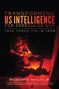 portada Transforming us Intelligence for Irregular War: Task Force 714 in Iraq (en Inglés)