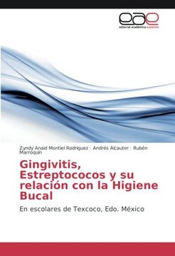 portada Gingivitis, Estreptococos y su relación con la Higiene Bucal: En escolares de Texcoco, Edo. México