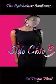 portada Side Chic 3: (The Ratchetness Continues) (in English)