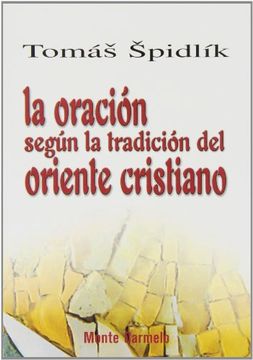 portada La Oración Según la Tradición del Oriente Cristiano (in Spanish)