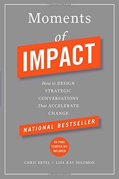 portada Moments of Impact: How to Design Strategic Conversations That Accelerate Change