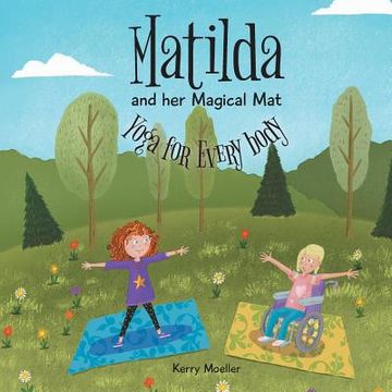 portada Matilda and her Magical Mat: Yoga for Every body (en Inglés)