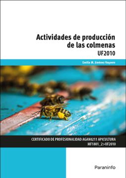 portada (Uf2010) Actividades de Produccion de las Colmenas (in Spanish)