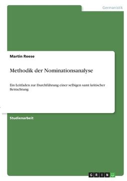 portada Methodik der Nominationsanalyse: Ein Leitfaden zur Durchführung einer selbigen samt kritischer Betrachtung (en Alemán)