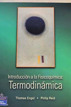 Libro Introduccion A La Fisicoquimica: Termodin Mica, Engel, Thomas ...