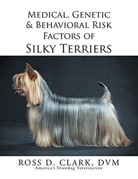 portada Medical, Genetic & Behavioral Risk Factors of Silky Terriers (en Inglés)