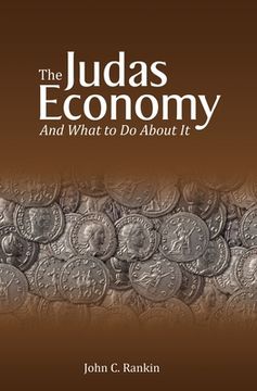 portada The Judas Economy: And What to Do About It (en Inglés)