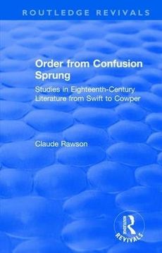 portada Order from Confusion Sprung: Studies in Eighteenth-Century Literature from Swift to Cowper (in English)