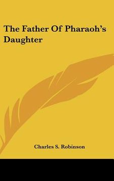 portada the father of pharaoh's daughter (in English)