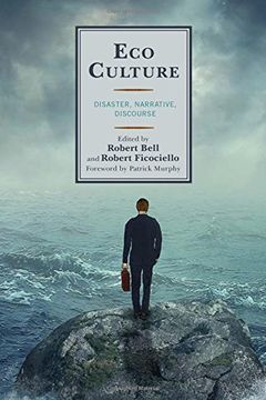 portada Eco Culture: Disaster, Narrative, Discourse (Ecocritical Theory and Practice) 