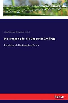 portada Die Irrungen Oder die Doppelten Zwillinge: Translation of: The Comedy of Errors (en Alemán)