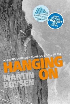 portada Hanging on: A Life Inside British Climbing's Golden age 