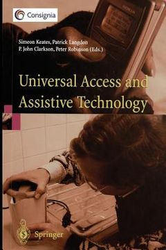 portada Universal Access and Assistive Technology: Proceedings of the Cambridge Workshop on Ua and at '02 (in English)