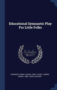 portada Educational Gymnastic Play For Little Folks (en Inglés)