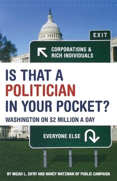 portada Is That a Politician in Your Pocket: Washington on $2 Million a Day (en Inglés)