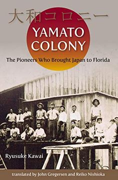 portada Yamato Colony: The Pioneers who Brought Japan to Florida (in English)