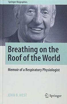 portada Breathing on the Roof of the World: Memoir of a Respiratory Physiologist (Springer Biographies) (en Inglés)
