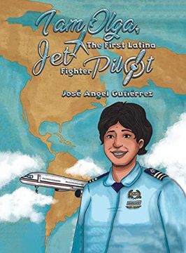 portada I am Olga, the First Latina jet Fighter Pilot (in English)
