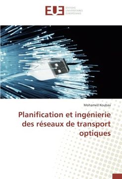 portada Planification et ingénierie des réseaux de transport optiques