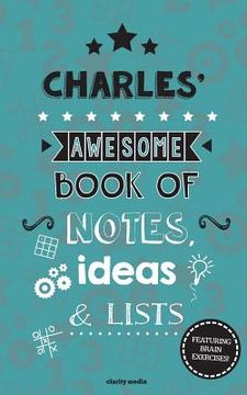 portada Charles' Awesome Book Of Notes, Lists & Ideas: Featuring brain exercises! (in English)