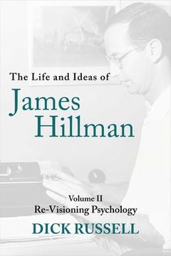 portada The Life and Ideas of James Hillman: Volume II: Re-Visioning Psychology (in English)