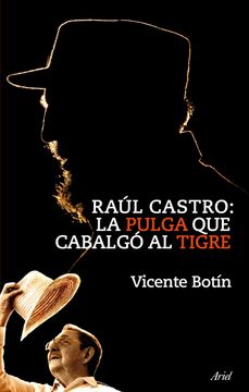 portada Raúl Castro: La Pulga que Cabalgó al Tigre (in Spanish)