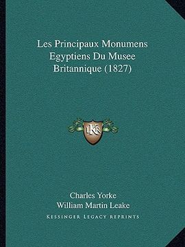 portada Les Principaux Monumens Egyptiens Du Musee Britannique (1827) (en Francés)