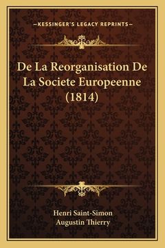 portada De La Reorganisation De La Societe Europeenne (1814) (en Francés)
