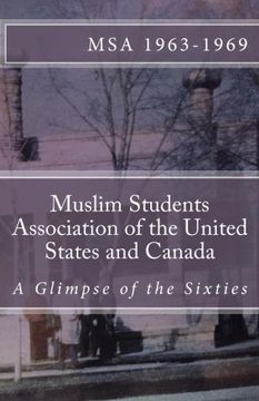 portada Muslim Students Association of the United States and Canada: A Glimpse of the Sixties