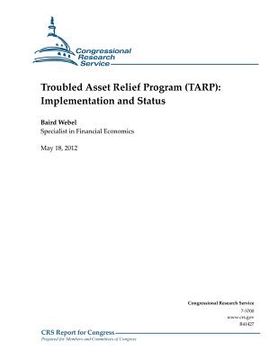 portada Troubled Asset Relief Program (TARP): Implementation and Status (en Inglés)