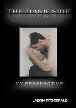 portada The Dark Side: My Perspective (en Inglés)