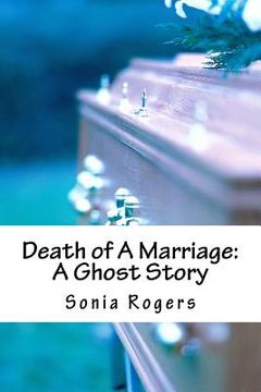 portada Death of A Marriage: A Ghost Story (en Inglés)