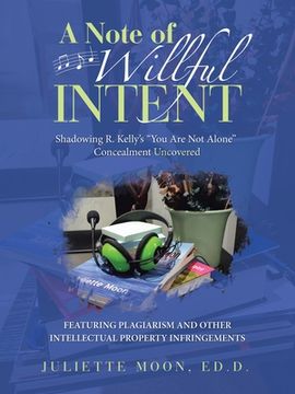 portada A Note of Willful Intent: Shadowing R. Kelly's "You Are Not Alone" Concealment Uncovered