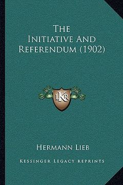 portada the initiative and referendum (1902) (en Inglés)