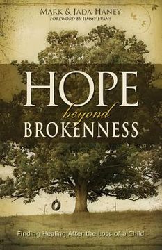 portada Hope Beyond Brokenness: Finding Healing After the Loss of a Child (en Inglés)