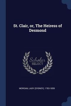 portada St. Clair, or, The Heiress of Desmond (en Inglés)