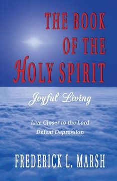 portada The Book of the Holy Spirit: Joyful Living (in English)