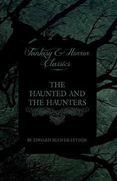portada The Haunted and the Haunters (Fantasy and Horror Classics) (in English)