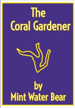 portada The Coral Gardener: Cura Te Ipsum (en Inglés)