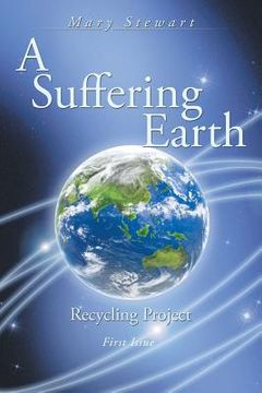 portada A Suffering Earth: Recycling Project (en Inglés)