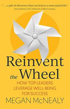 portada Reinvent the Wheel: How Top Leaders Leverage Well-Being for Success (en Inglés)