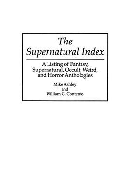 portada The Supernatural Index: A Listing of Fantasy, Supernatural, Occult, Weird, and Horror Anthologies (Bibliographies and Indexes in Science Fiction, Fantasy, and Horror) 