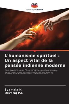 portada L'humanisme spirituel: Un aspect vital de la pensée indienne moderne (en Francés)